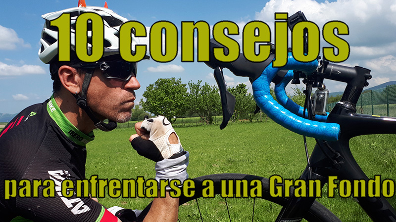 10 consejos para enfrentarse a una Gran Fondo