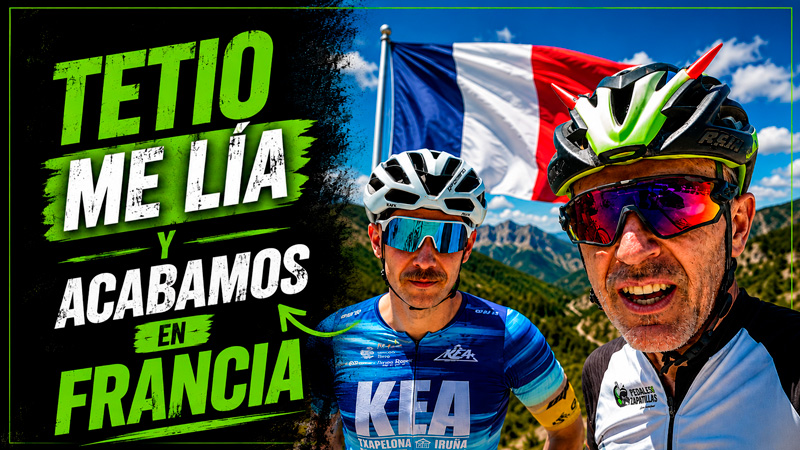 Tetio me lía y acabamos en Francia
